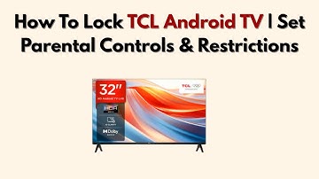 How To Lock TCL Android TV | Set Parental Controls & Restrictions