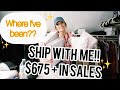 Ship With Me & Chat About Where I've Been!! $675+ in Sales!