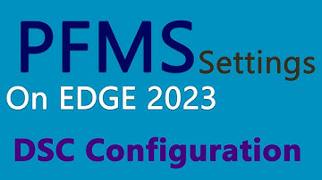 #pfms #dsc on Edge | How to configure pfms dsc on edge 2023 | Windows 10