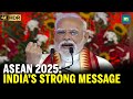 PM Modi at ASEAN Summit 2025: “India, ASEAN are not just trade but cultural partners”