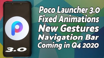 Poco Launcher 3.0 | New Gestures | Fixed Animations | Navigation Bar | Q4 2020