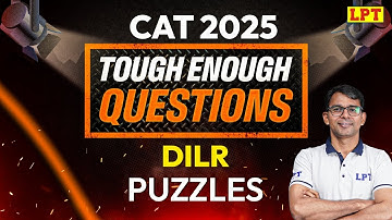 CAT 2025: Logical Reasoning | Puzzles | DILR Preparation for CAT