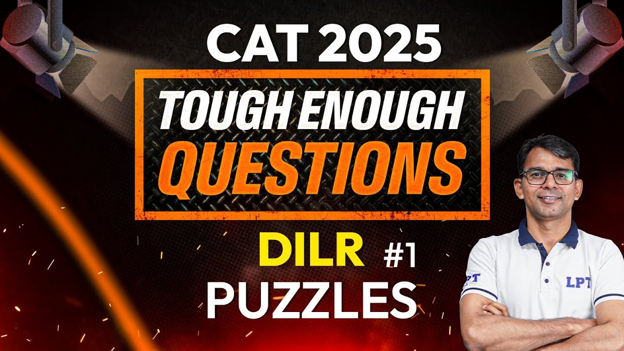 CAT 2025: Logical Reasoning | Puzzles | #1 | DILR Preparation for CAT ...