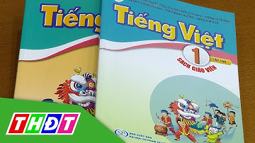 Bộ GD&ĐT phản hồi về Sách giáo khoa Lớp 1 mới | THDT