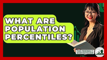 What Are Population Percentiles? - The Friendly Statistician