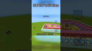 300 TNT vs 50 blaze#gaming #minecraft #shortvideo #viral