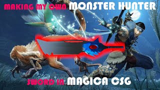 Making A Monster Hunter Sword | MagicaCSG