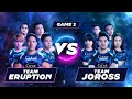 TEAM ERUPTION VS TEAM JOROSS - GAME 2 | CLEAR ALLSTARS TOURNAMENT