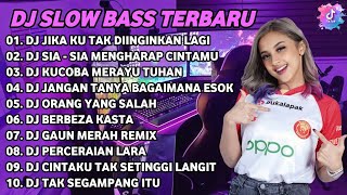 DJ SLOW BASS TERBARU 2024 | DJ VIRAL TIKTOK FULL BASS 🎵 DJ JIKA KU TAK DIINGINKAN LAGI | FULL ALBUM