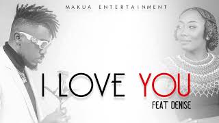 Video thumbnail of "Boy Black ft Denise - I love you [Official Audio]"
