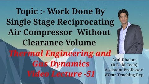 Work Done By Single Stage Reciprocating Air Compressor without Clearance Volume