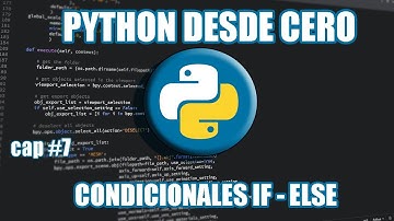 Cap #7 | Curso Python desde Cero | Condicionales IF ELSE