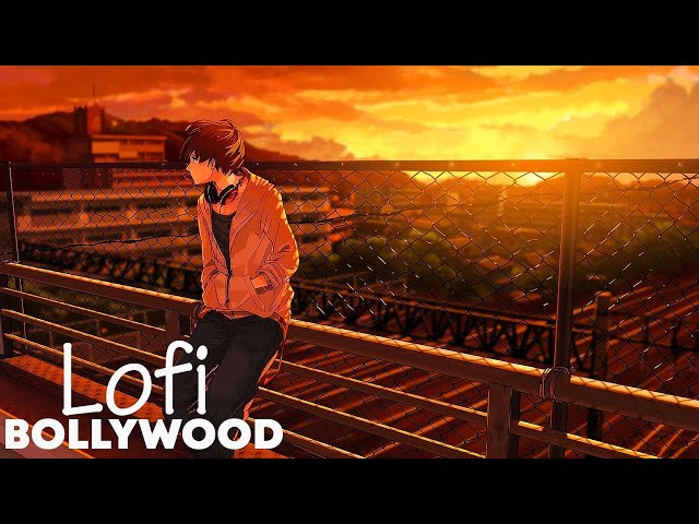 Bollywood Lofi Slow And Reverb - Hindi Lo-fi Songs to Study/Sleep/Chill/Relax make your day better class=