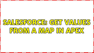 Salesforce: Get values from a map in apex