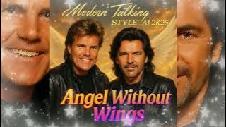 Modern Talking Style AI 2k25 Angel Without Wings