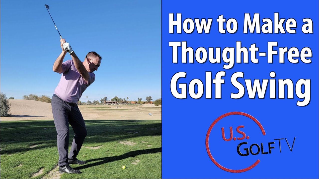 Thought-Free Golf Method for More Consistent Golf Swings