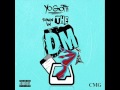 Yo  Gotti - Down In the DM