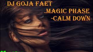 DJ Goja faet. Magic Phase - Calm Down