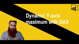 Power BI - Dynamic Y Axis Max