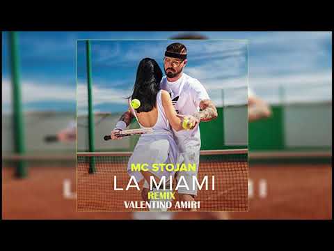 MC STOJAN - LA MIAMI  REMIX (ft. Valentino Amiri)