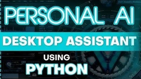 How to Make a Desktop Assistant in Python | Beginner Friendly Project