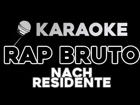 Residente Nach – Rap Bruto KARAOKE con LETRA