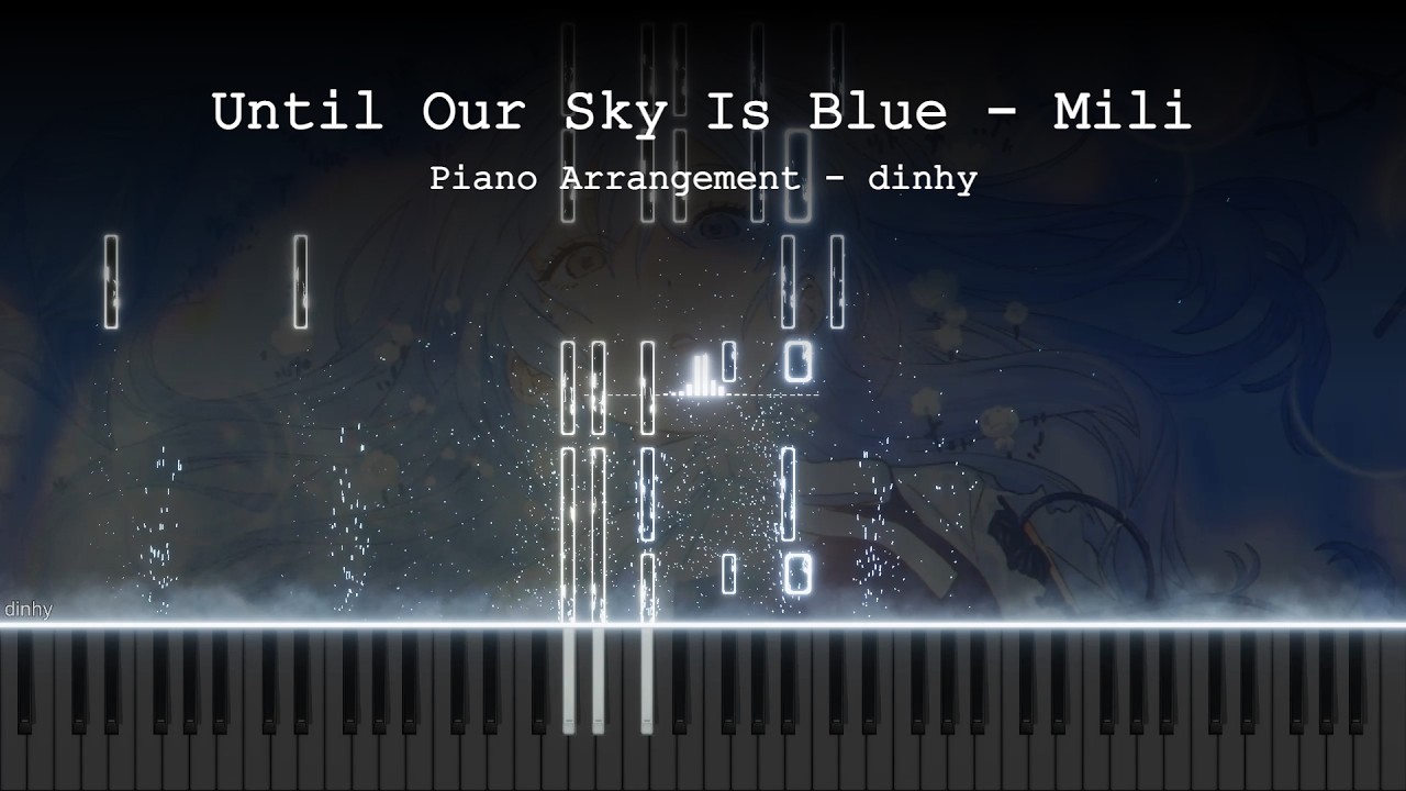 Mili - Until Our Sky Is Blue [Piano Arrangement]
