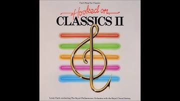 Louis Clark - Hooked on Classics II (UK 1982) [Full Album]