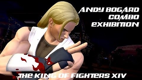 KOF XIV Andy Bogard Combo Exhibition