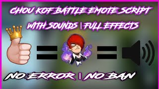 CHOU K.O.F BATTLE EMOTE SCRIPT WITH SOUNDS EFFECTS | MEDIAFIRE |