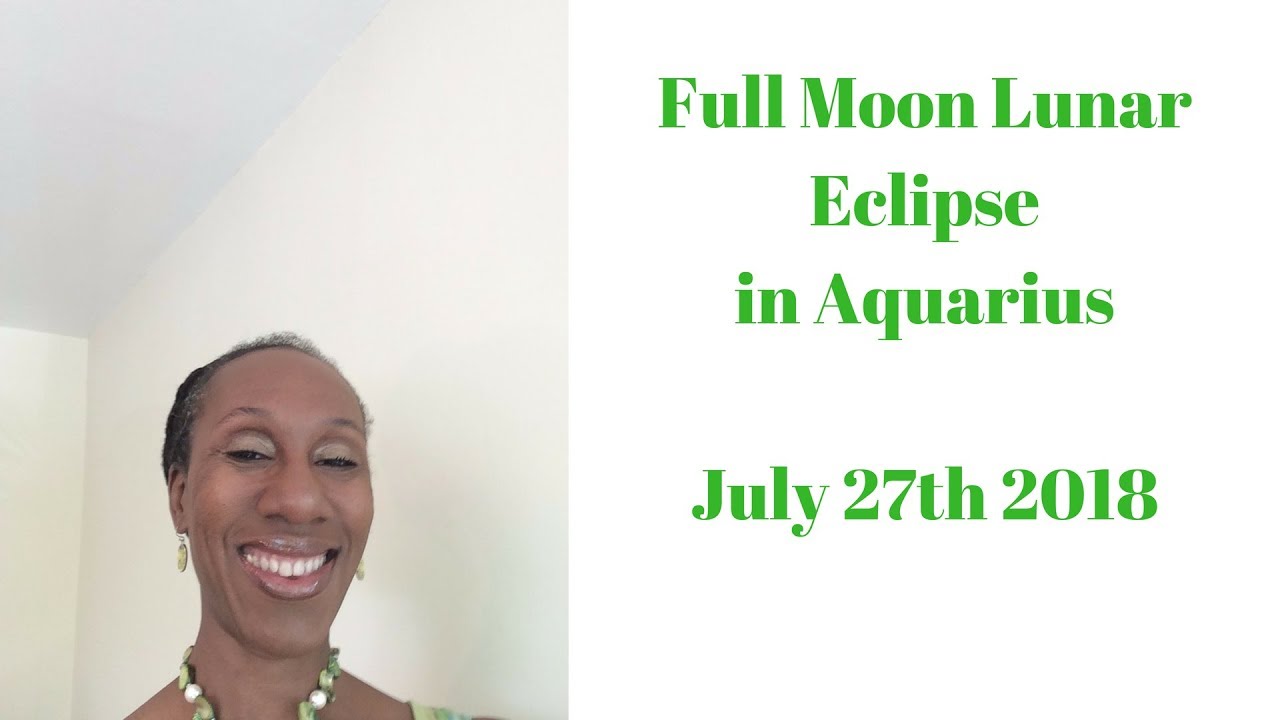 #AstrologyExplained | Full Moon Lunar Eclipse | July 27th 2018 - YouTube