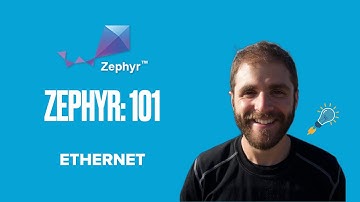 Zephyr 101 - Ethernet