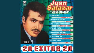 Video thumbnail of "Juan Salazar - Sueño Bonito"