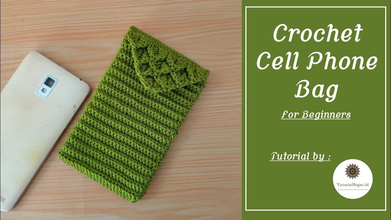Crochet || Crochet Cell Phone Bag for Beginners || Tutorial Merajut Tempat HP untuk Pemula