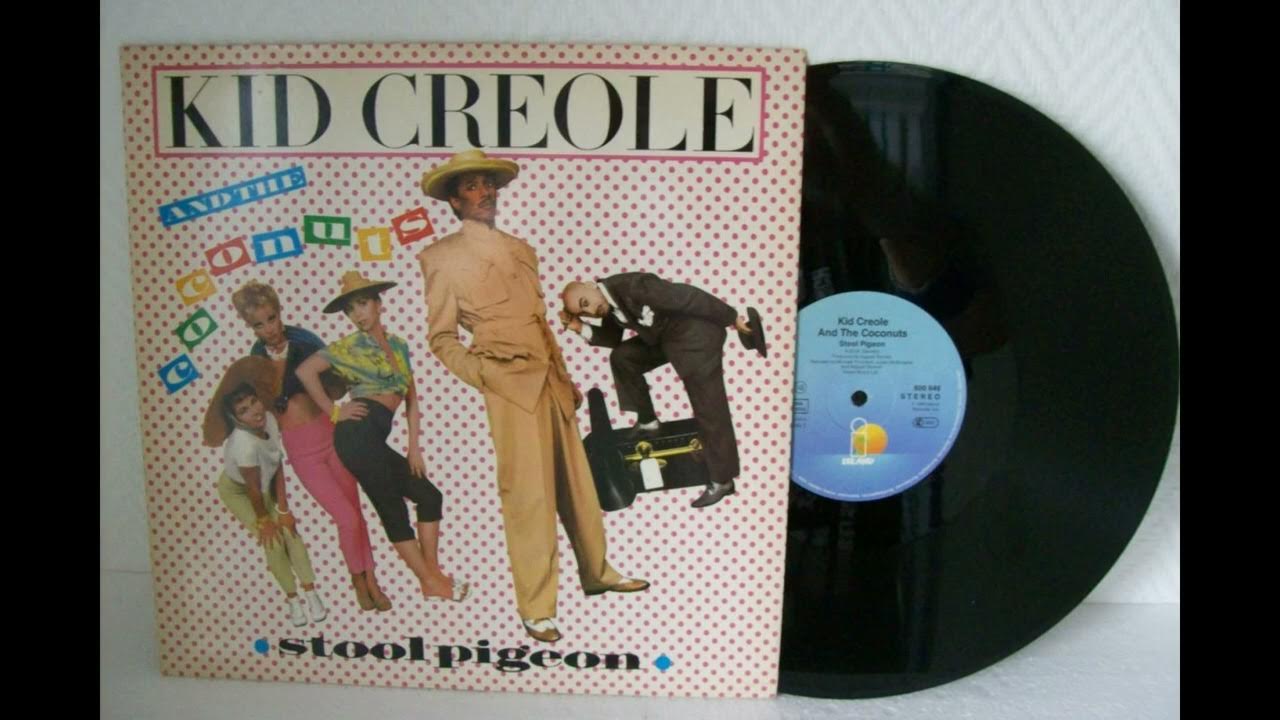 Kid Creole & The Coconuts Stool Pigeon.1982 (Version Maxi 45t) YouTube
