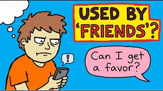 Why Some Friends Only Text When They Need Something