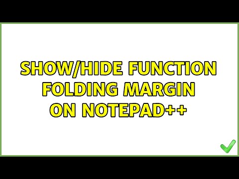 Show/Hide function folding margin on Notepad++ (3 Solutions!!)