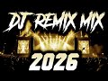DJ MIX 2026 Remixes Mashups Of Popular Songs 2026 DJ Remix Music Disco DJ Club Mix 2025 DJ MIX 2026 Remixes Mashups Of Popular Songs 2026 DJ Remix Music Disco DJ Club Mix 2025