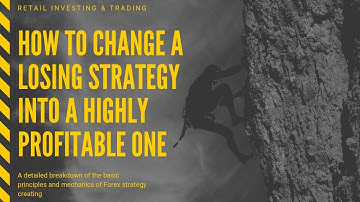 How To Turn UNPROFITABLE Forex Strategy Into a High Profitable One