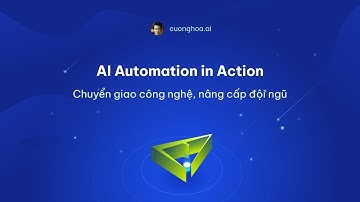 Giới thiệu chương trình AI AUTOMATION IN ACTION