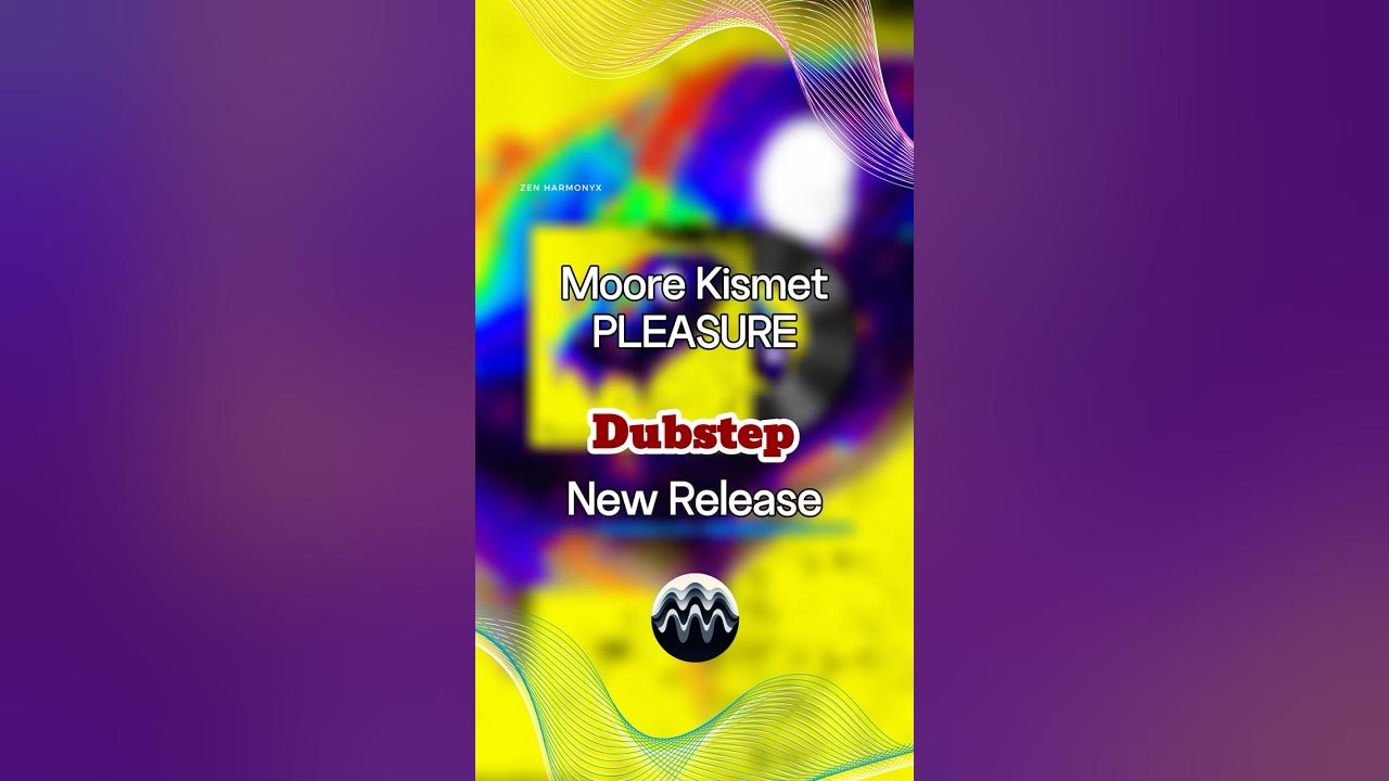 Moore Kismet - PLEASURE | Dubstep New Release #newmusic #newsong #new #dubstep Moore Kismet - PLEASURE | Dubstep New Release #newmusic #newsong #new #dubstep