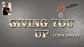 GIVING YOU UP (CBA 2021) - LINE DANCE (Demo & Teach Fr)