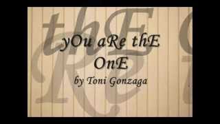 You Are The One By Toni Gonzaga