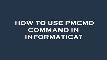 How to use pmcmd command in informatica?