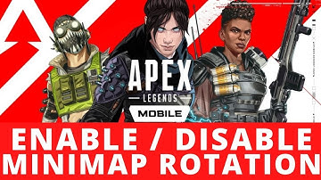 How to Enable or Disable Minimap Rotation in Apex Legends Mobile?