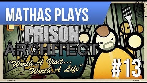 LETS PLAY PRISON ARCHITECT | ALPHA 21 | EPISODE 13
