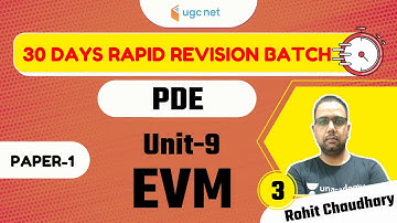 10:00 AM - 30 Days Rapid Revision Batch | PDE by Rohit Choudhary | Unit-9 EVM