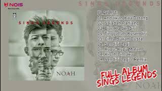 NOAH - SINGS LEGENDS FULL ALBUM | AUDIO HD