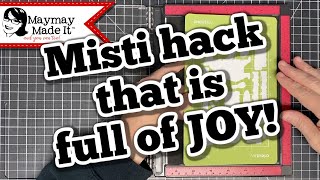 Misti Hack Using Joy Cutting Mat and SVG's