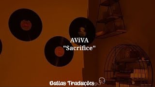 AViVA - Sacrifice [Tradução]